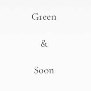Green & Soon