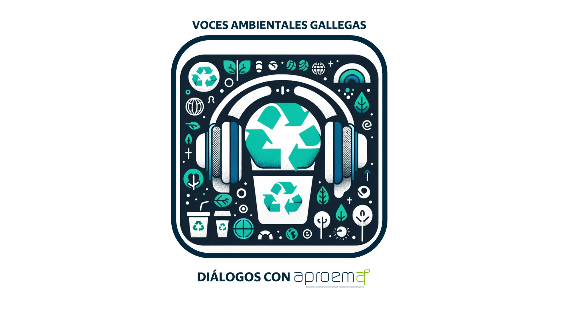 Voces Ambientales Gallegas: Diálogos con APROEMA – Construyendo un Puente hacia un Futuro Sostenible a Través del Podcast