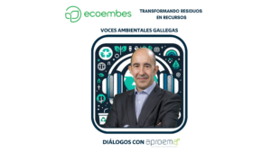 Podcast “Voces Ambientales Gallegas- Dialogos con APROEMA” Transformando Residuos en Recursos: El Camino de Ecoembes hacia la Circularidad y la Sostenibilidad